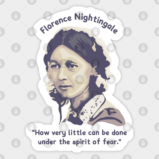 Florence Nightingale Portrait and Quote Sticker by Slightly Unhinged